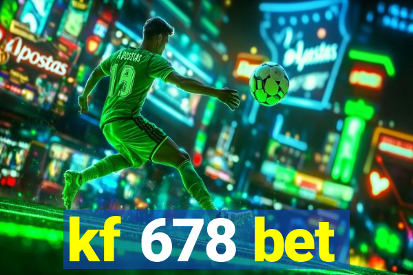 kf 678 bet